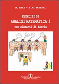 Esercizi di analisi matematica con elementi di teoria
