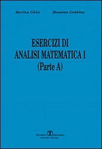 Esercizi di analisi matematica I. Parte A
