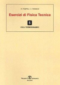 Esercizi di fisica tecnica. Cicli termodinamici