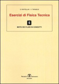 Esercizi di fisica tecnica. Moto dei fluidi in condotti