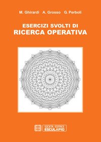 Esercizi svolti di ricerca operativa