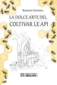 La dolce arte del coltivar le api
