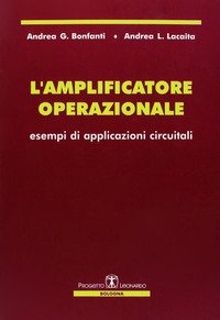 L'amplificatore operazionale. Esempi di applicazioni circuitali