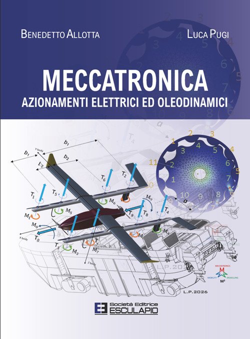 Meccatronica. Azionamenti elettrici ed oleodinamici