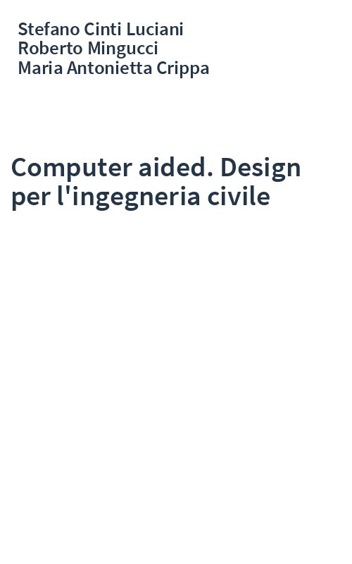 Computer aided. Design per l'ingegneria civile