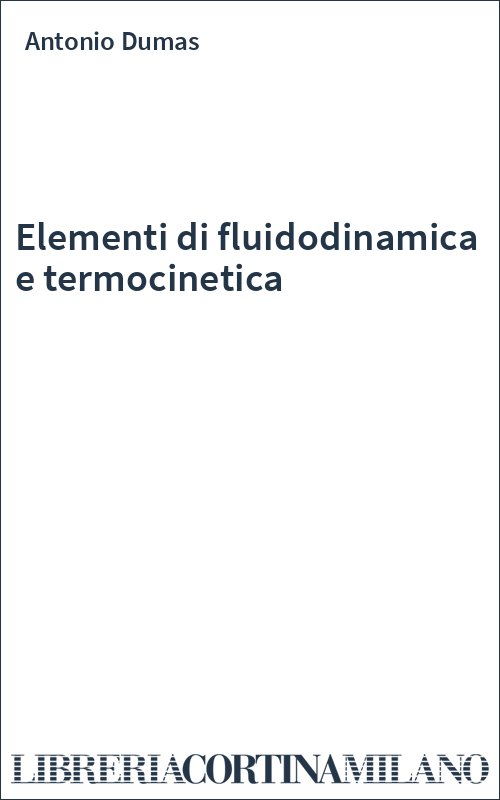 Elementi di fluidodinamica e termocinetica