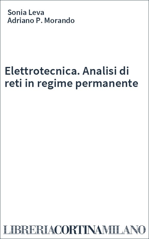 Elettrotecnica. Analisi di reti in regime permanente