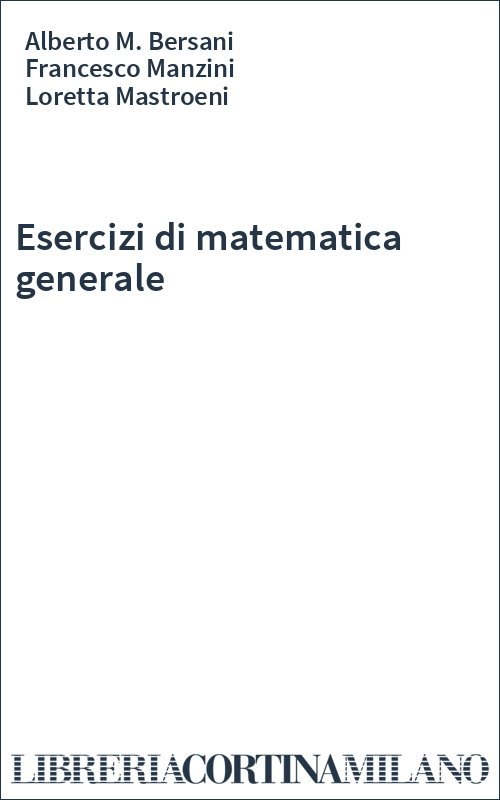 Esercizi di matematica generale