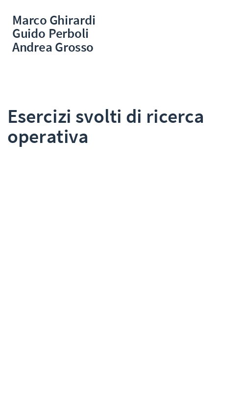 Esercizi svolti di ricerca operativa