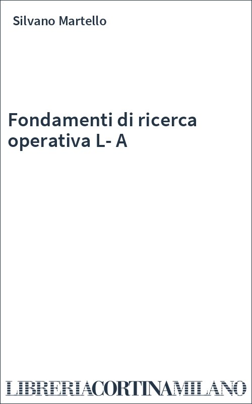 Fondamenti di ricerca operativa L-A