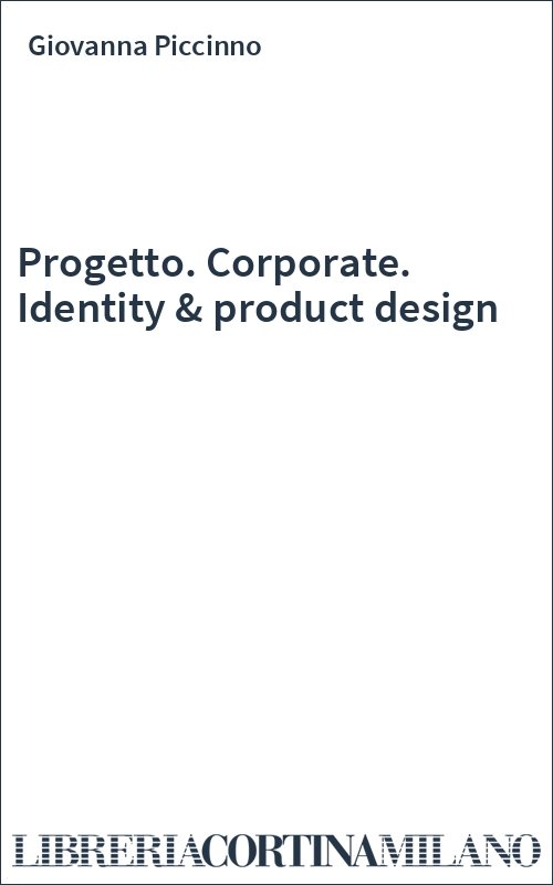 Progetto. Corporate. Identity & product design