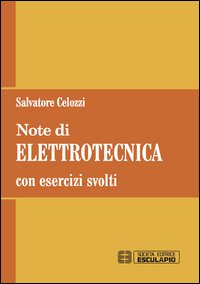 Note di elettrotecnica. Con esercizi svolti