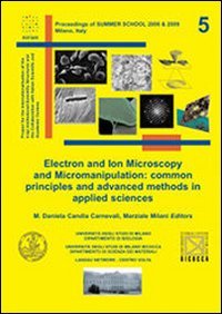 Proceedings of summer school 2008 & 2009 Milano Italy. Principle and advanced methods in applied sciences. Ediz. italiana
