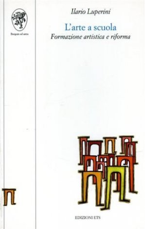 Arte a scuola. Formazione artistica e riforma 