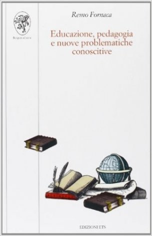 Educazione, pedagogia e nuove problematiche conoscitive