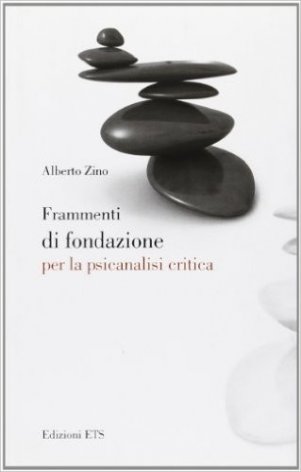 Frammenti di fondazione per la psicanalisi critica