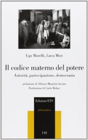 Il codice materno del potere. Autorità, partecipazione, democrazia