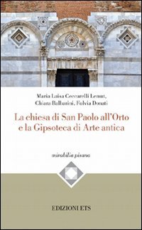 La Chiesa di San Paolo all'Orto e la gipsoteca di arte antica