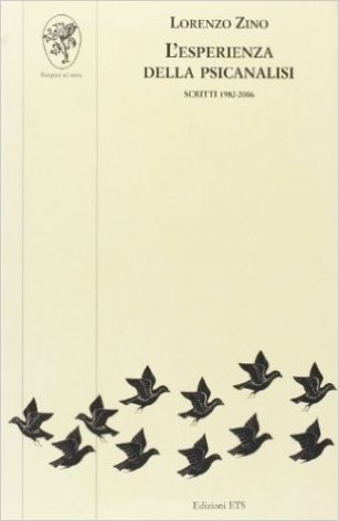 L'esperienza della psicanalisi. Scritti 1982-2006