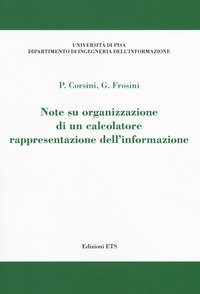 Note su organizzazione di un calcolatore. Rappresentazione dell'informazione
