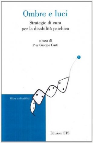 Ombre e luci. Strategie di cura per la disabilità psichica