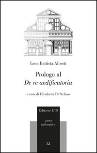 Prologo al «De re aedificatoria». Testo latino a fronte