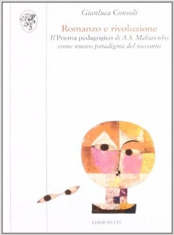 Romanzo e rivoluzione. Il poema pedagogico di A. S. Makarenko come nuovo paradigma del racconto