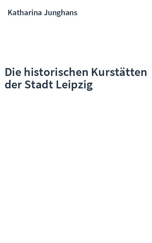 Die historischen Kurstätten der Stadt Leipzig