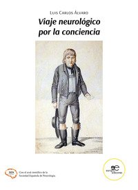 Viaje neurológico por la conciencia