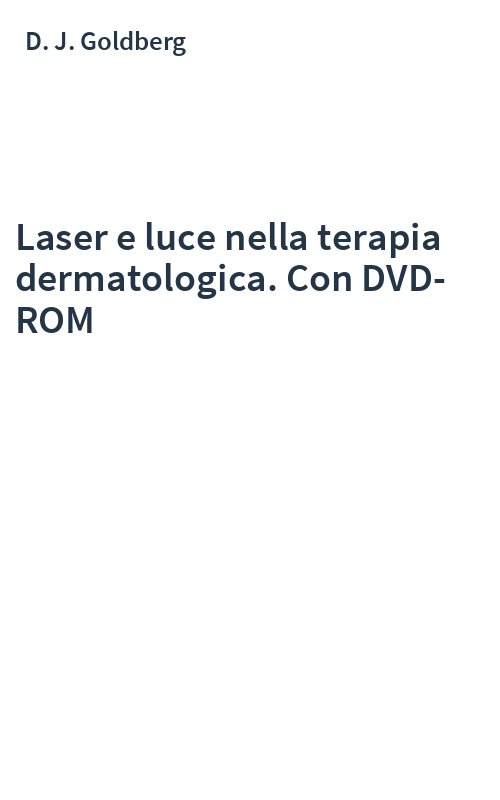 Laser e luce nella terapia dermatologica. Con DVD-ROM