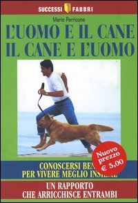 L'uomo e il cane, il cane e l'uomo
