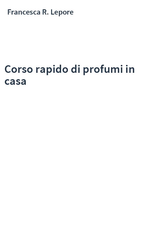 Corso rapido di profumi in casa
