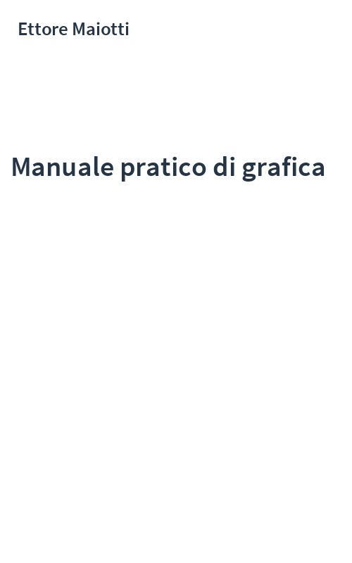 Manuale pratico di grafica
