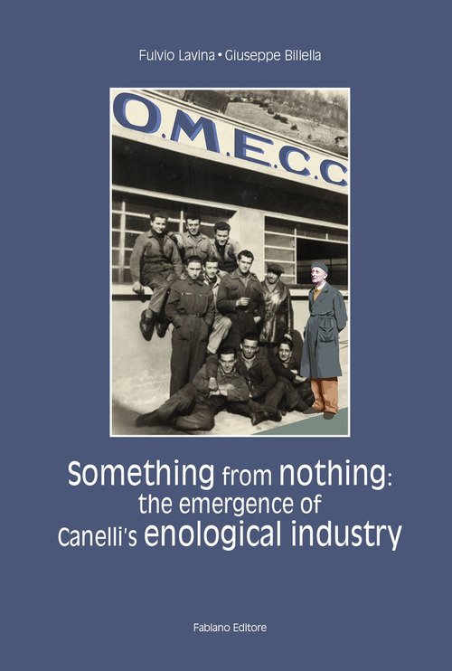 Something from nothing: the emergence of Canelli's enological industry