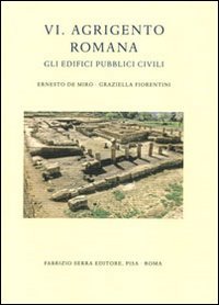Agrigento romana. Gli edifici pubblici civili