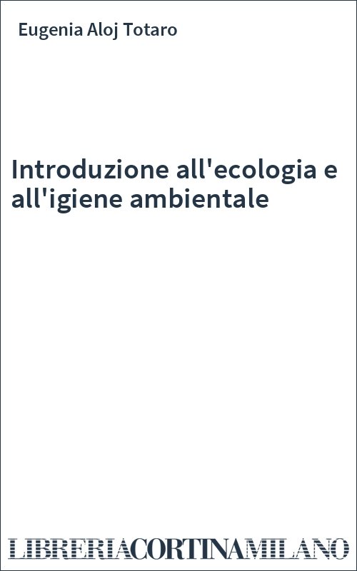 Introduzione all'ecologia e all'igiene ambientale