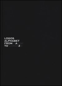 Logos alphabet. From Lorenzo to Marini. Ediz. italiana e inglese