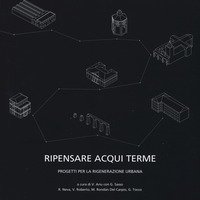 Ripensare Acqui Terme. Progetti per la rigenerazione urbana