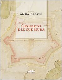 Grosseto e le sue mura