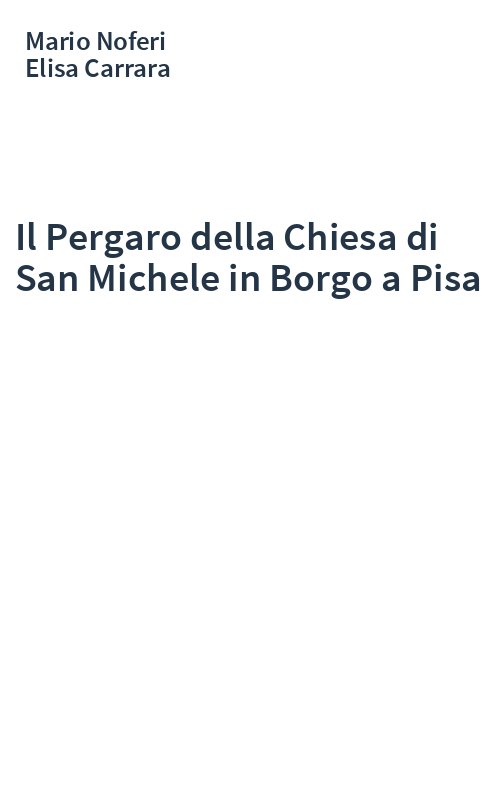 Il Pergaro della Chiesa di San Michele in Borgo a Pisa