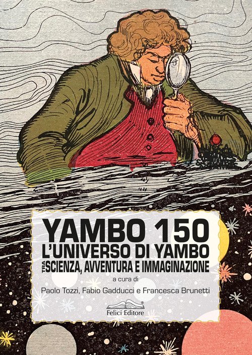 Yambo 150. L'anniverario di Yambo tra scienza, avventura e immaginazione