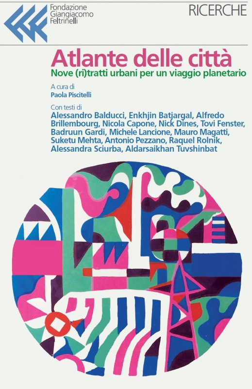 Atlante delle città. Dieci ritratti urbani per un viaggio planetario