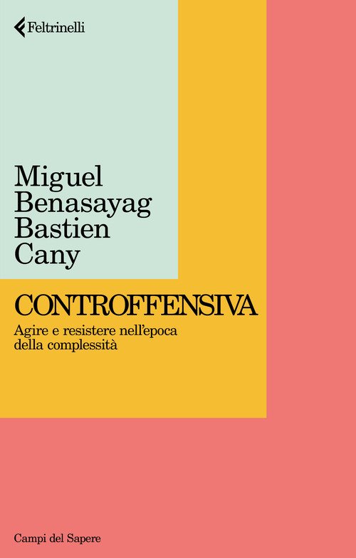 Controffensiva. Agire e resistere nell'epoca della complessità