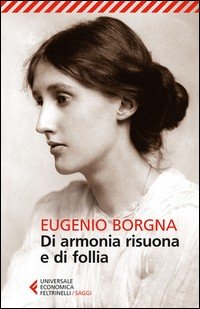 Di armonia risuona e di follia