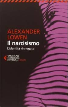 Il narcisismo. L'identità rinnegata