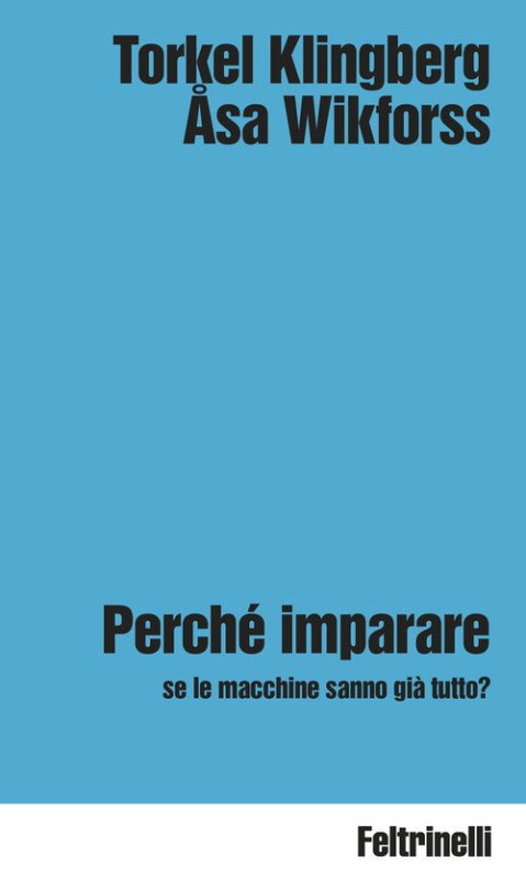 Perché imparare se le macchine sanno già tutto?