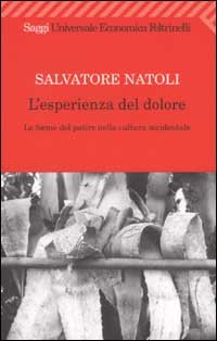 L'esperienza del dolore. Le forme del patire nella cultura occidentale