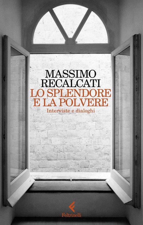 Lo splendore e la polvere. Interviste e dialoghi