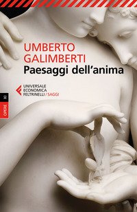 Paesaggi dell'anima - Umberto Galimberti