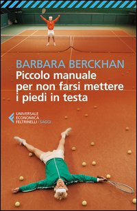 Piccolo manuale per non farsi mettere i piedi in testa